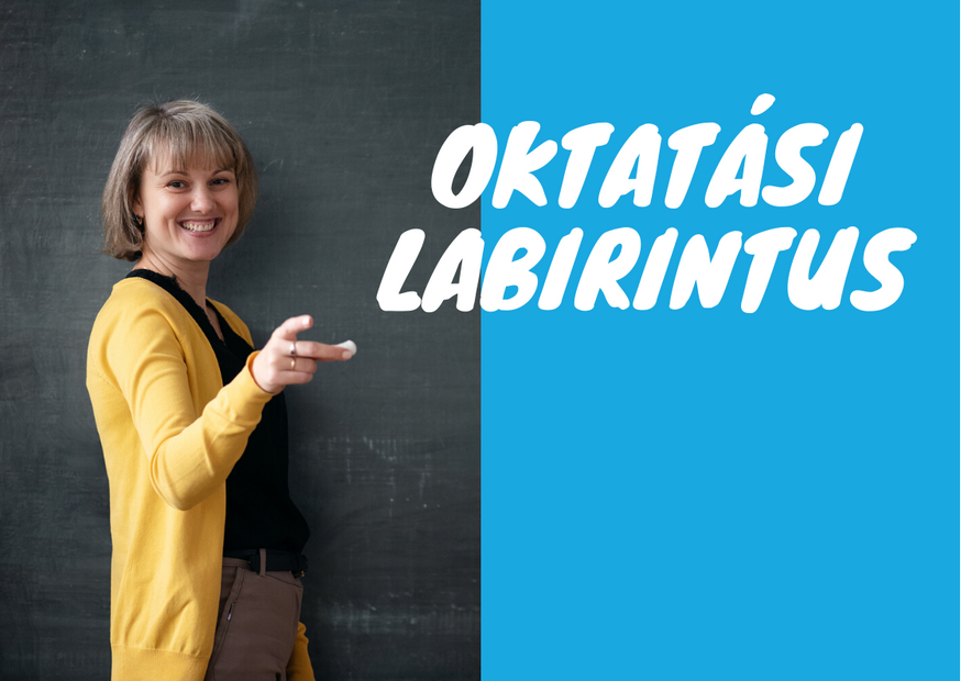 Oktatási LABIRINTUS  – inspiráló interjúk inspiráló pedagógusokkal